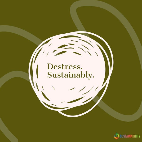 Destress Sustainably