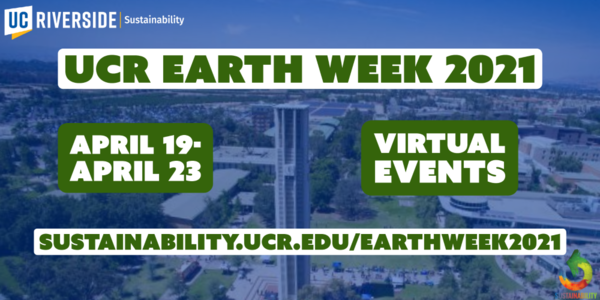 UCR Earth Week 2021 Flyer